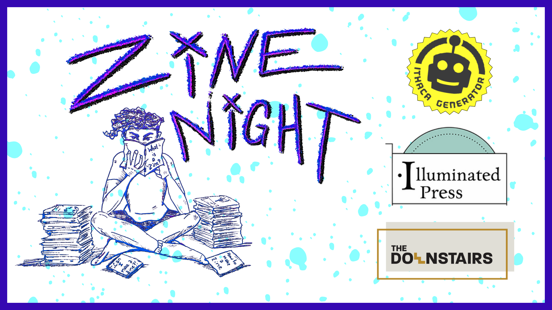 Zine Night ft. Illuminated Press & Ithaca Generator