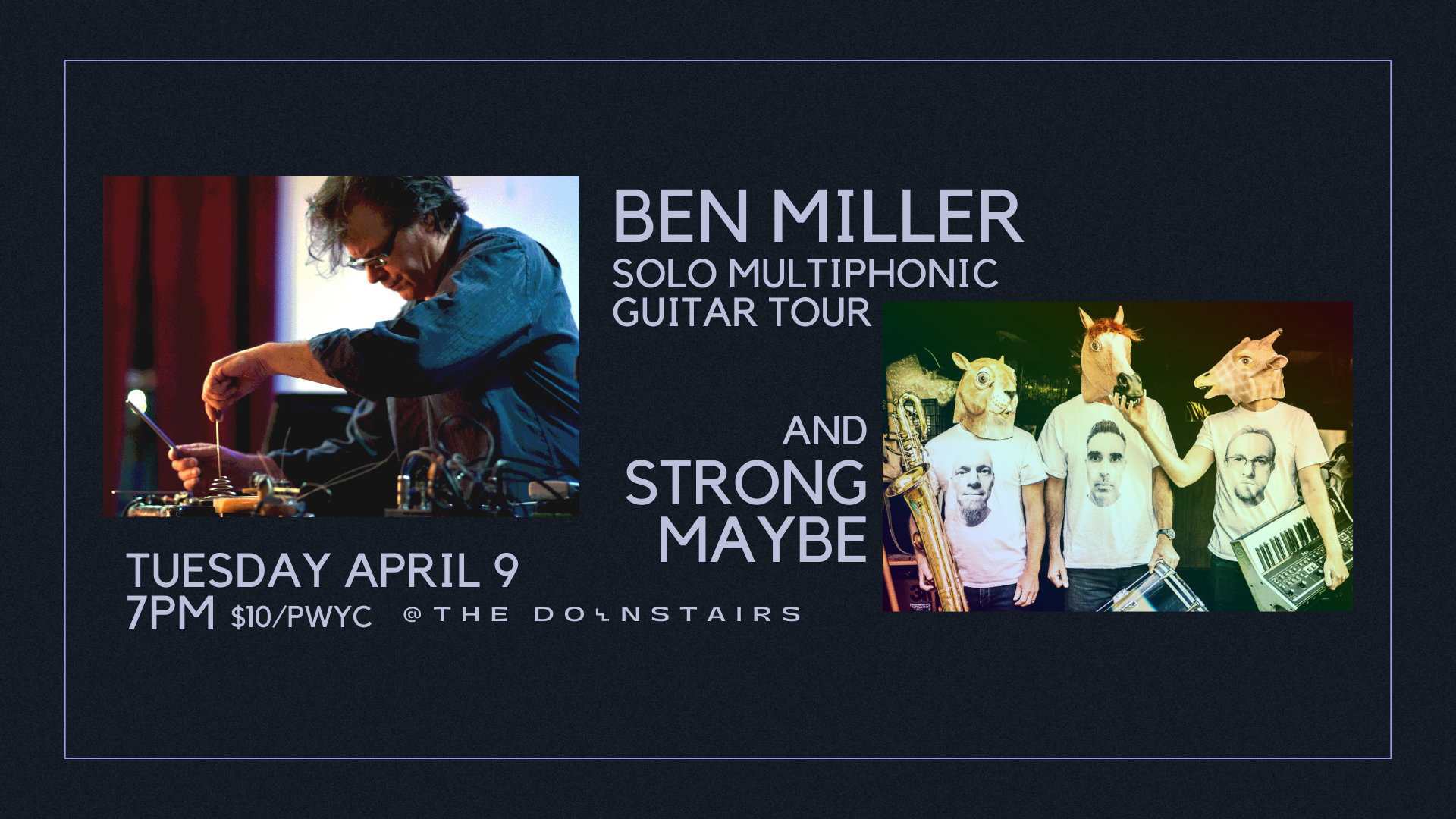 Ben Miller - Solo Multiphonic Guitar Tour & Strong Maybe