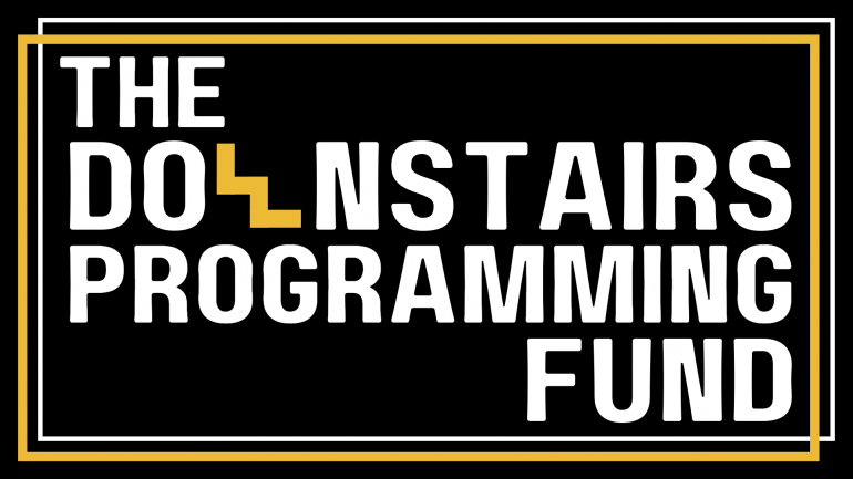 The Downstairs Programming Fund