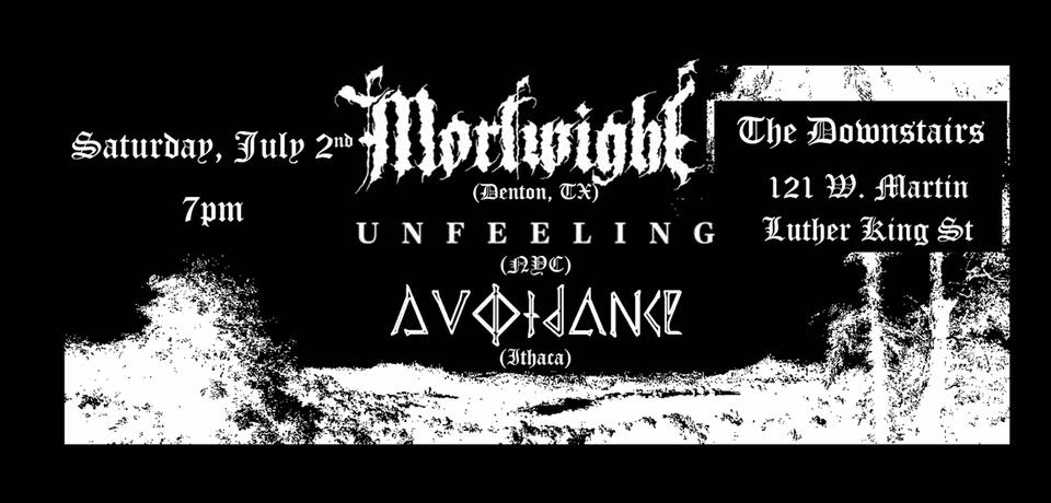Mortwight, Unfeeling, and Avoidance @ the Downstairs