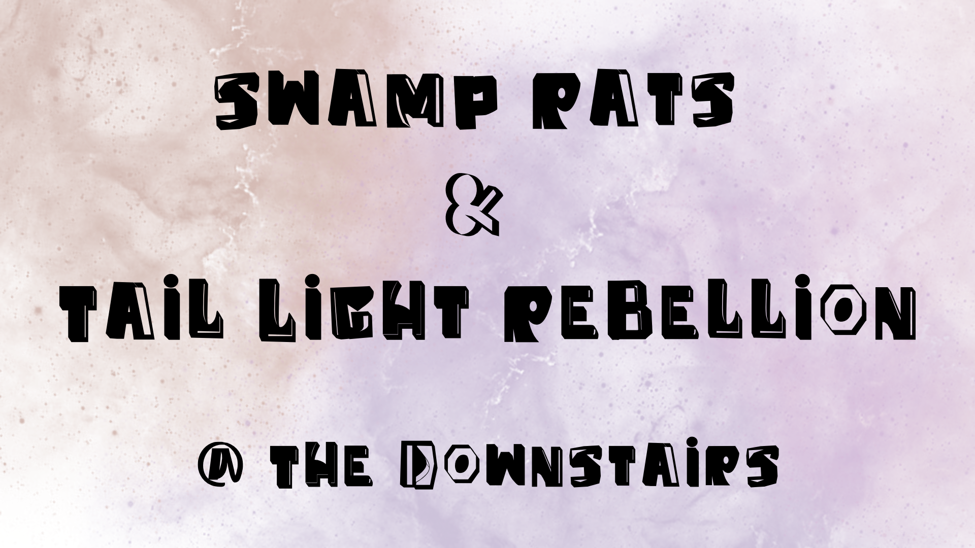 Swamp Rats & Tail Light Rebellion