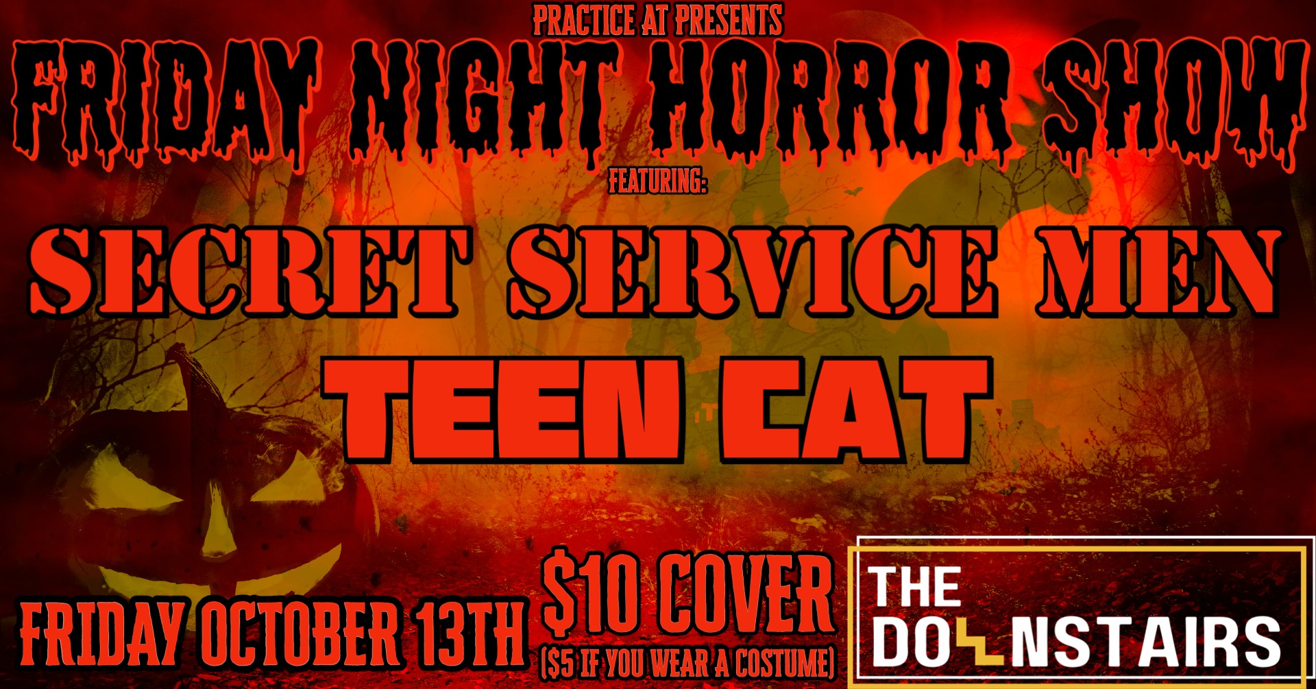 Practice At Presents: Friday Night Horror Show ft. Secret Service Men & Teen Cat