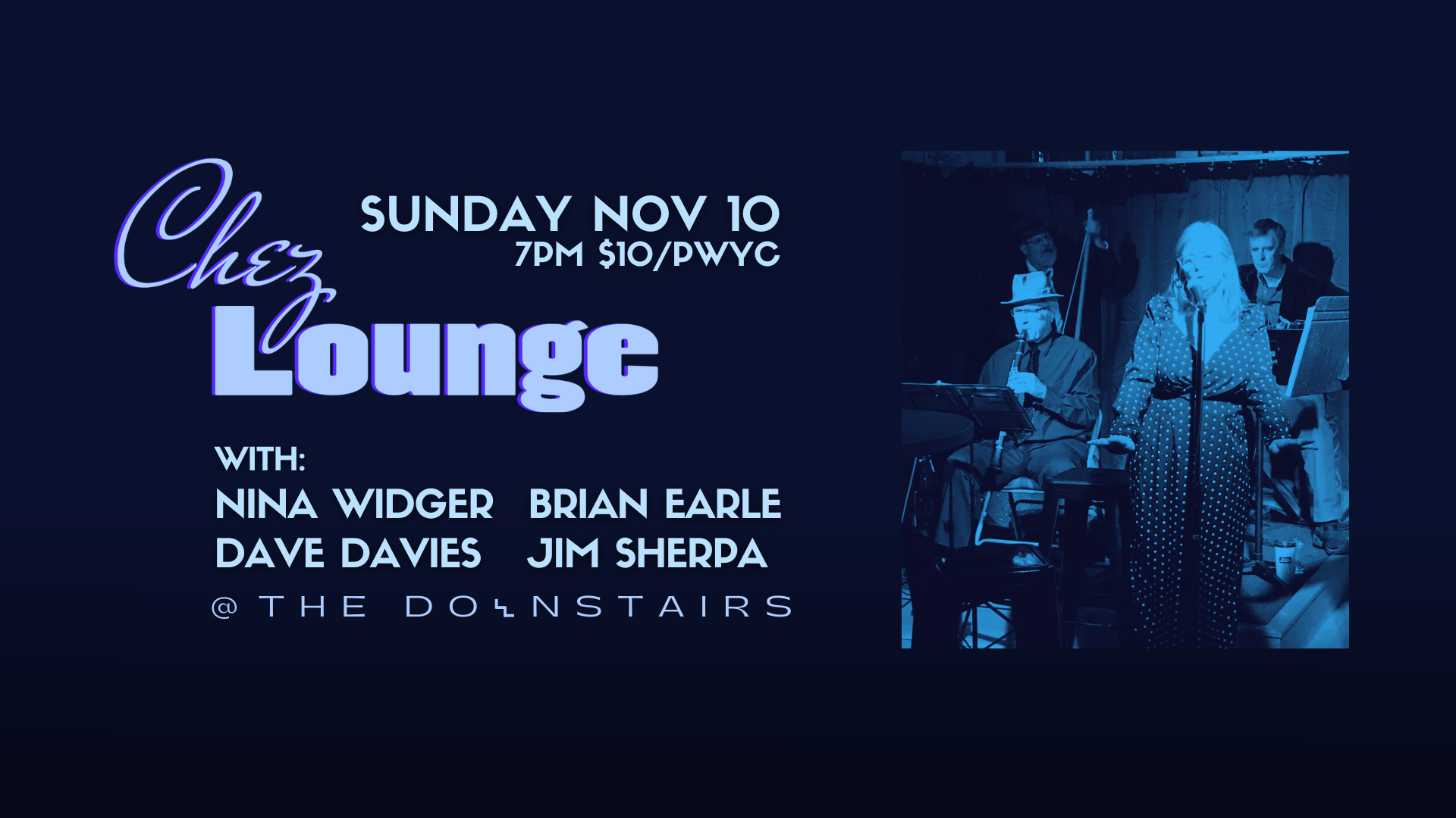 Chez Lounge w/ Nina Widger, Dave Davies, Brian Earle & Jim Sherpa