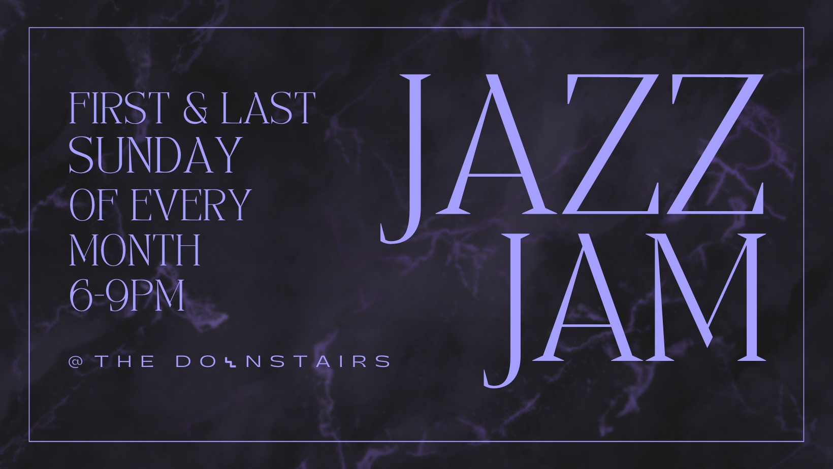 Jazz Jam first and last Sunday of every month 6 - 9.