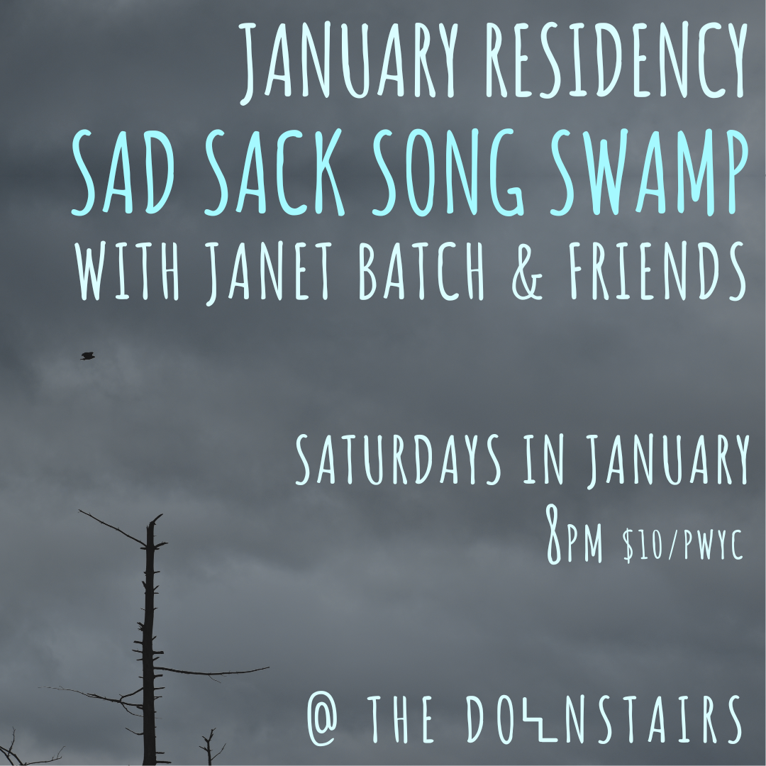 Sad Sack Song Swamp w/ Janet Batch & Friends