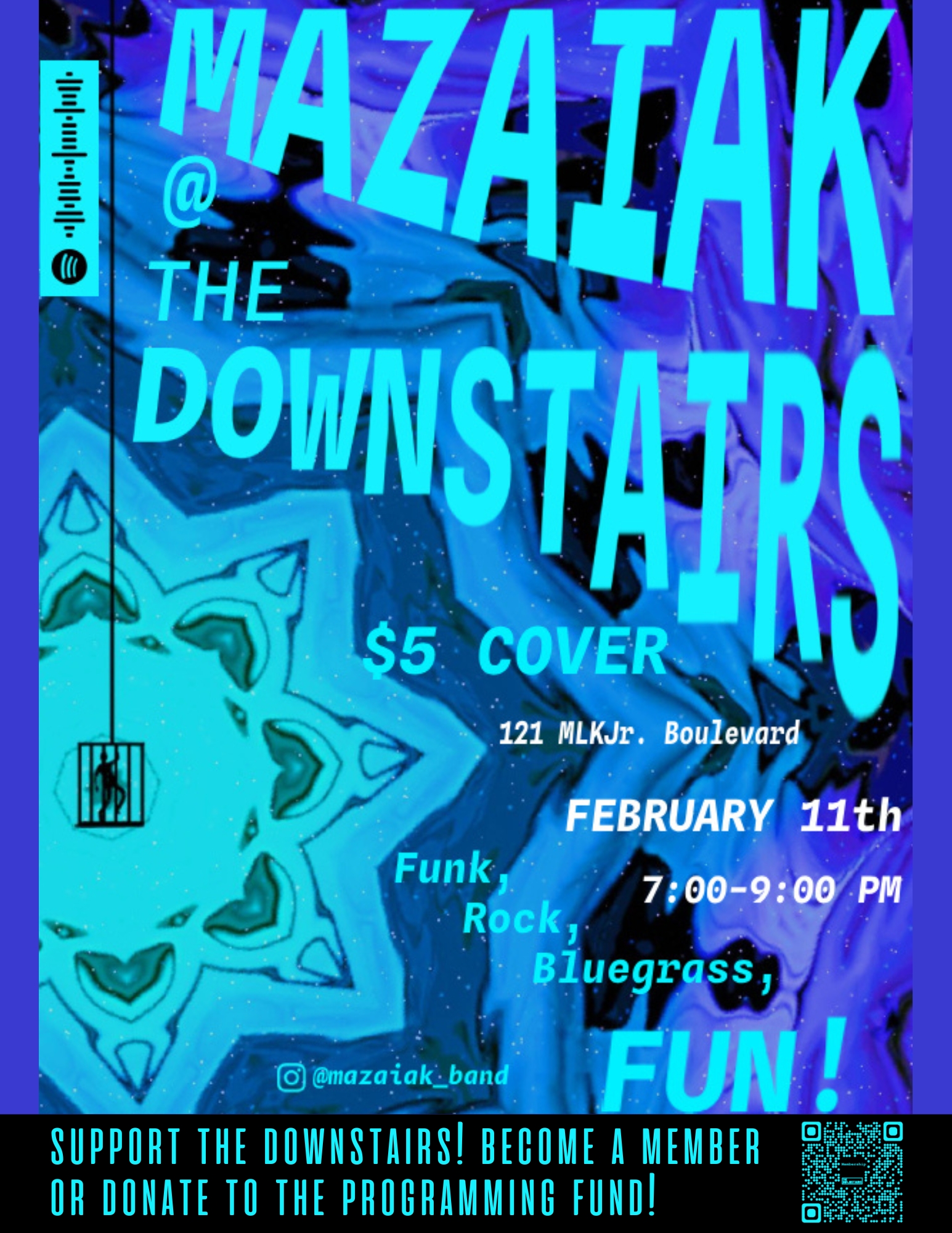 MAZAIAIK @the Downstairs $5 cover 7-9 Funk, Rock, Bluegrass, FUN!