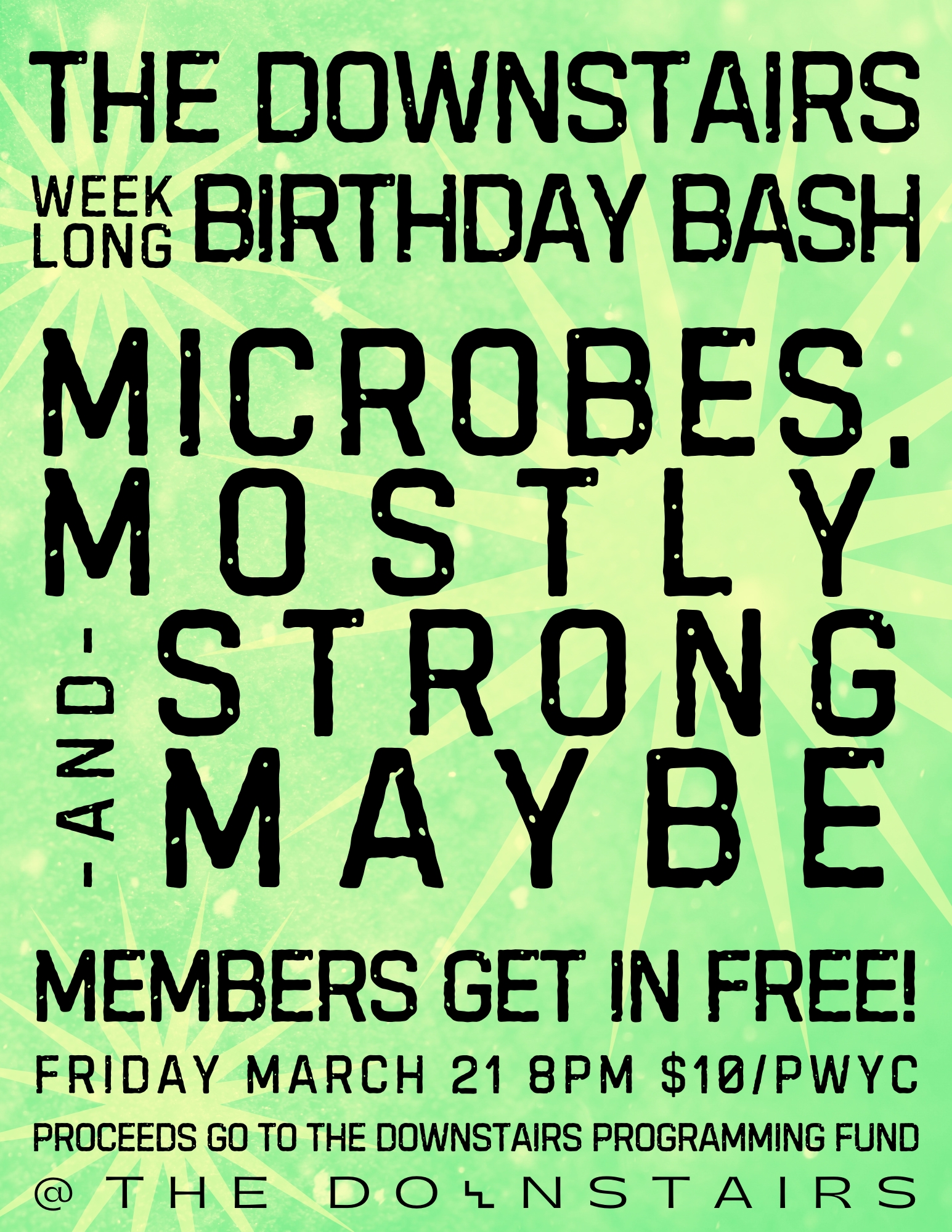 Microbes, Mostly & Strong Maybe @ The Downstairs Birthday Bash 