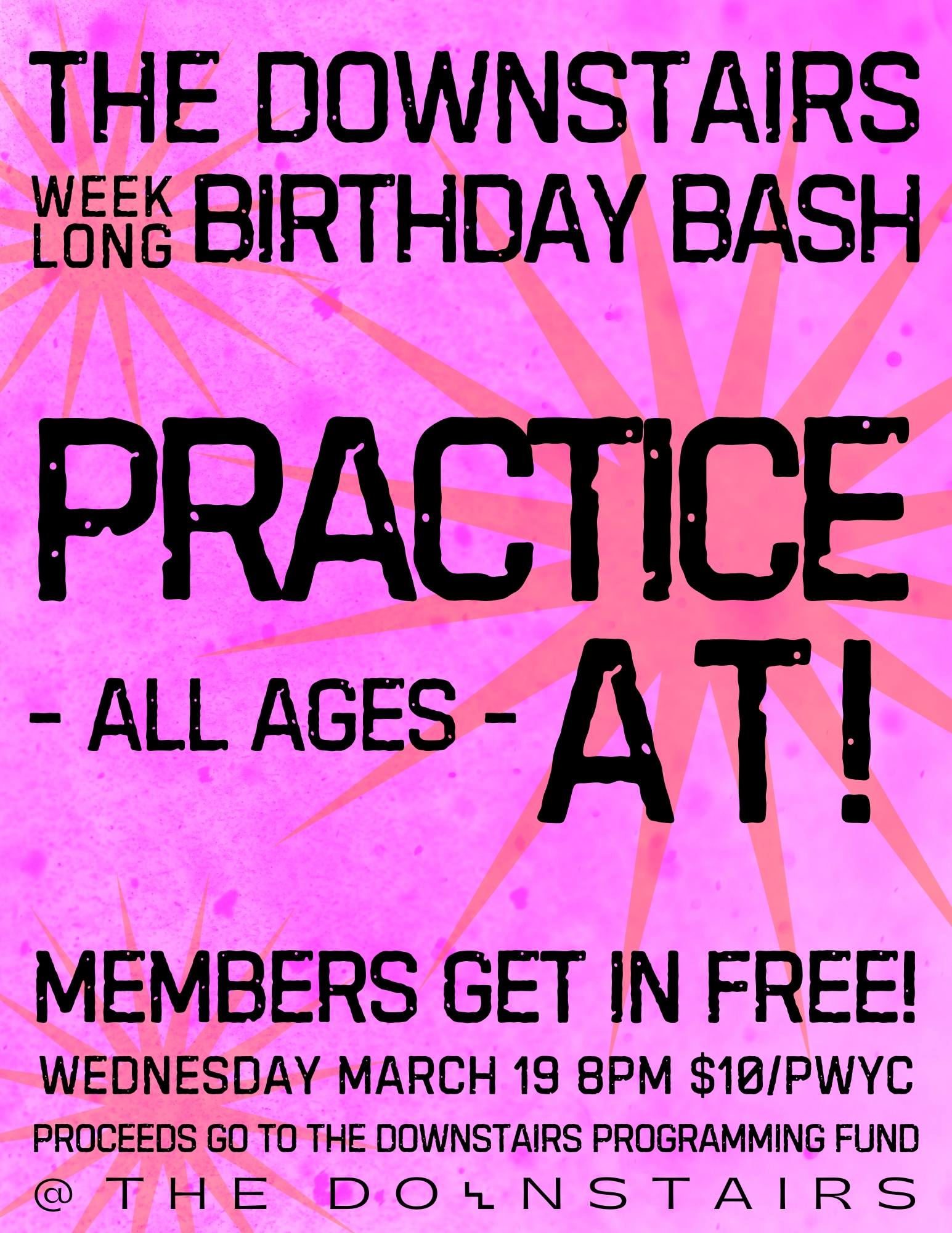 Practice At! @ The Downstairs Birthday Bash 