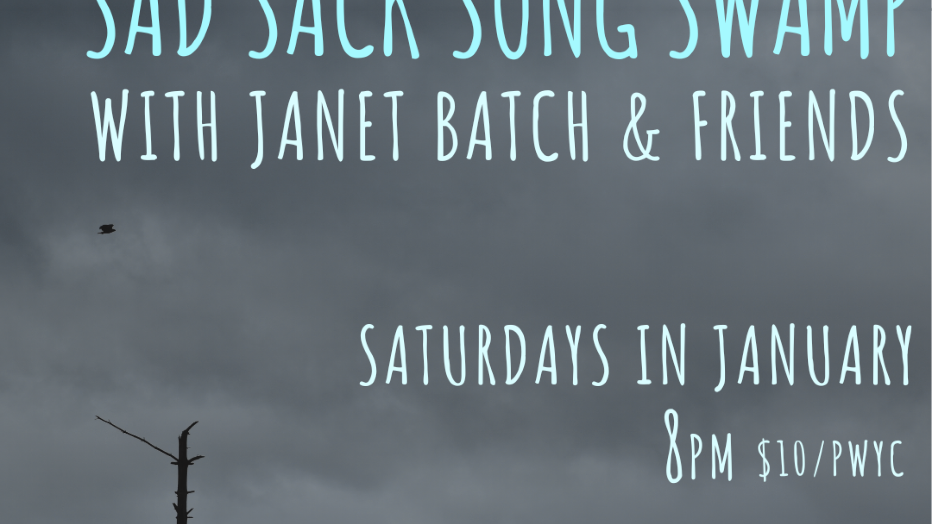 Sad Sack Song Swamp w/ Janet Batch & Friends