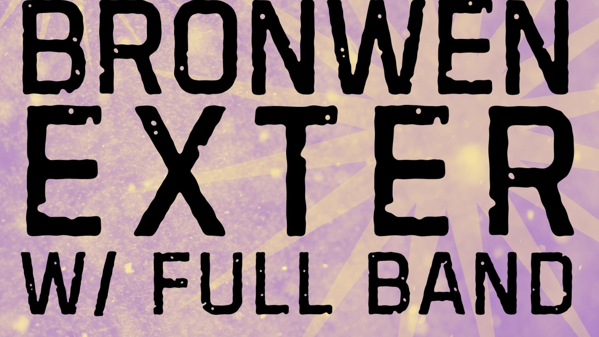 Bronwen Exter w/ Full Band @ The Downstairs