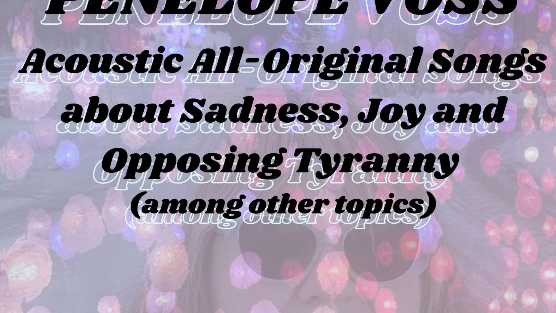 Penelope Voss: Songs of Sadness, Joy, and Opposing Tyranny