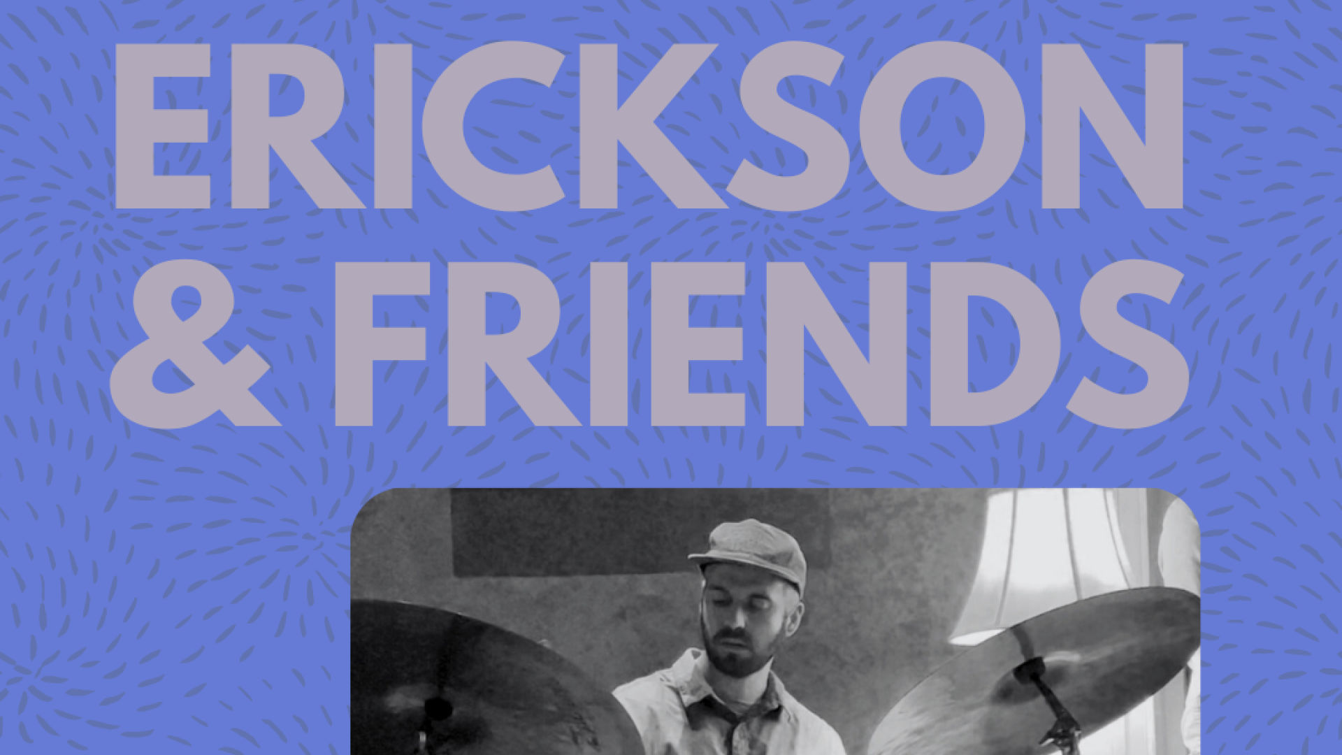 Owen Erickson & Friends